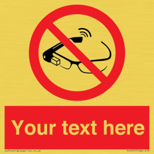 Custom prohibition Use of smart glasses prohibited